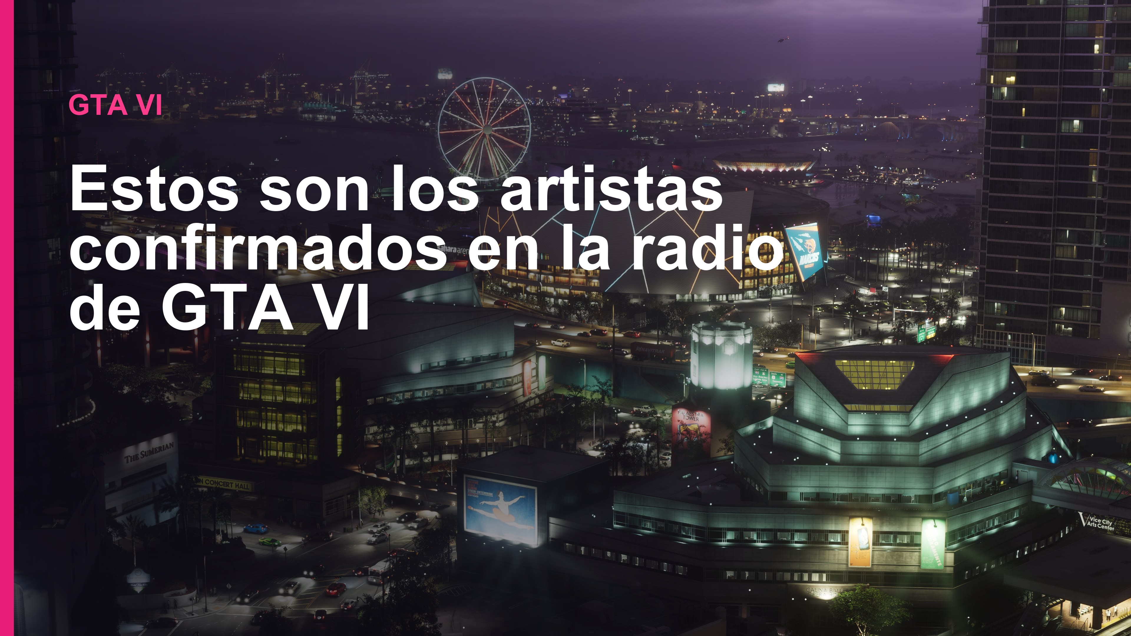 Vista nocturna de Vice City con una noria iluminada y letrero de texto: Estos son los artistas confirmados en la radio de GTA VI.